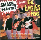 Smash Hits From The Eagles Plus - The Eagles