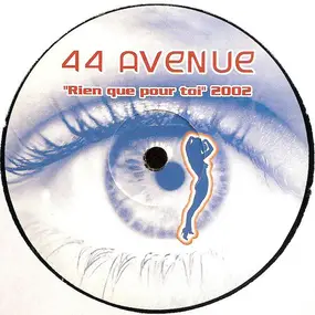 44 Avenue - Rien Que Pour Toi 2002