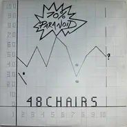 48 Chairs - 70% Paranoid