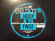 69 Boyz - Hoop N Yo Face