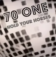 70 One - Hold Your Horses