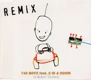 740 Boyz feat. 2 In A Room - Shimmy Shake (Remix)