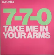 12'' - 7-7-0 - Take Me In Your Arms