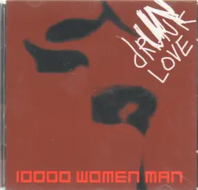 10000 Woman Man - Drunk Love