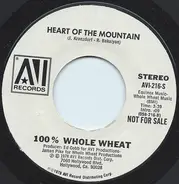 100% whole Wheat - Ice, Fire And Desire / Heart Of The Mountain