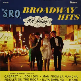 101 Strings - S.R.O. Broadway Hits