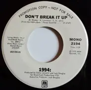 1994: - Don't Break It Up