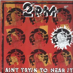 2PM - Ain't Tryin To Hear It