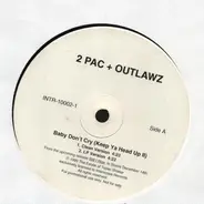 The 2Pac & Outlawz - Baby Don't Cry