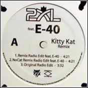 2XL Feat. E-40 - Kitty Kat (Remix)
