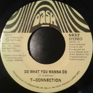 T-Connection - DO WHAT YOU WANNA DO