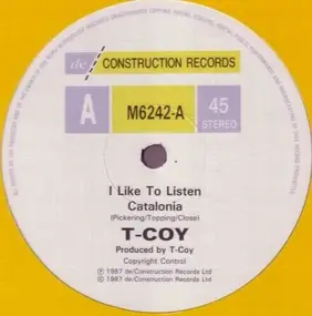 T-Coy - I Like To Listen / Catalonia