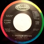 T. Graham Brown - Brilliant Conversationalist / Talkin' To It