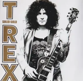 T. Rex - Solid Gold The Best Of T. Rex
