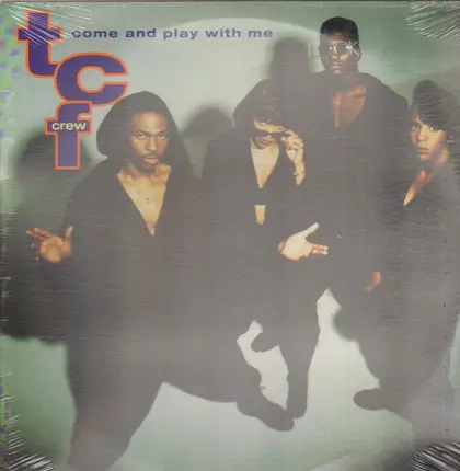 T.C.F. Crew - Come And Play With Me