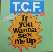T.C.F. Crew Feat. Asia Fernandez - If You Wanna Sex Me Up