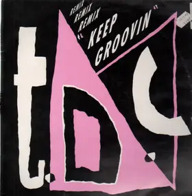 T.D.C. - Keep Groovin (Remix)