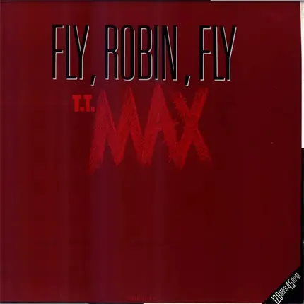 T.T. Max - Fly, Robin, Fly