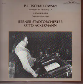 Tschaikowski - Symphonie Nr. 4 F-moll Op. 36 / Ouverture "Anacréon"