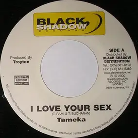 Tameka - I Love Your Sex