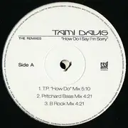 2 x 12'' - Tami Davis - How Do I Say I'm Sorry (The Remixes) - Promo