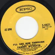Tammy Wynette - I'll See Him Through / Enough Of A Woman