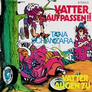 Tana Schanzara - Vatter, Aufpassen!!