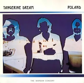 Tangerine Dream - Poland (The Warsaw Concert)