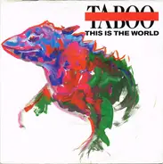 Taboo - This Is The World