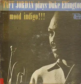 James Jordan - Mood Indigo!!! Taft Jordan Plays Duke Ellington