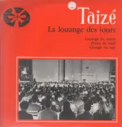 Taizé - La Louange Des Jours