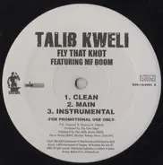 Talib Kweli - Fly That Knot / Who Got It