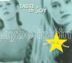 Taste of Joy - Maybe In Time