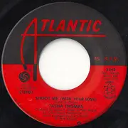 7inch Vinyl Single - Tasha Thomas - Shoot Me (With Your Love)