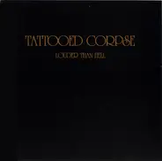 Tattooed Corpse - Louder Than Hell