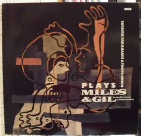 Tatsuya Takahashi & Tokyo Union - Plays Miles & Gili