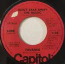 7inch Vinyl Single - Tavares - Don't Take Away The Music / Guiding Star