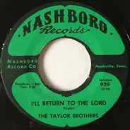Taylor Brothers - What More Can A Man Do / I'll Return To The Lord