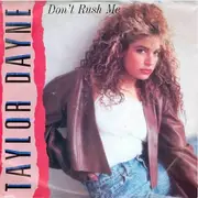 7inch Vinyl Single - Taylor Dayne - Don't Rush Me