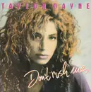 7inch Vinyl Single - Taylor Dayne - Don't Rush Me