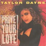 7'' - Taylor Dayne - Prove Your Love