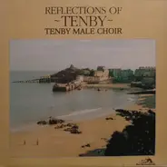 Tenby Male Choir - Reflections Of Tenby