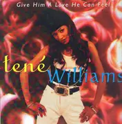 12inch Vinyl Single - Tené Williams - Give Him A Love He Can Feel