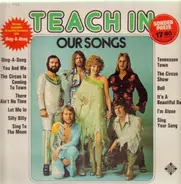 Teach In, Teach-In - Our Songs