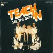 Teach-In - See The Sun