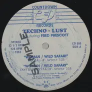Techno Lust - Woman / Wild Safari
