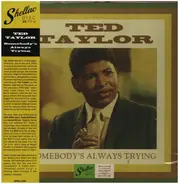 Ted Taylor - Somebody's Always Trying