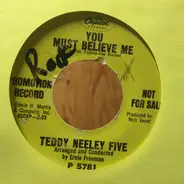 Teddy Neeley Five - You Must Believe Me