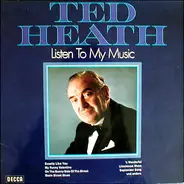 Ted Heath And His Music - Listen To My Music