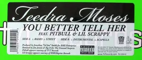 Teedra Moses Feat. Pitbull & Lil' Scrappy - You Better Tell Her